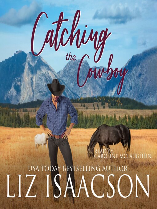 Title details for Catching the Cowboy by Liz Isaacson - Wait list